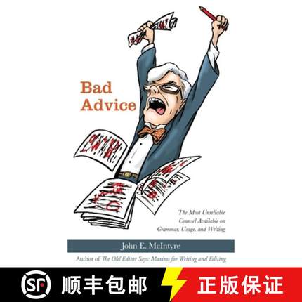 【3-4周达】Bad Advice: The Most Unreliable Counsel Available on Grammar, Usage, and Writing [9781627202947]