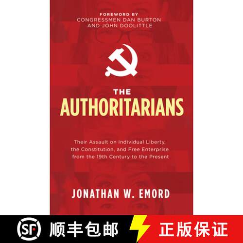 【3-4周达】精装 The Authoritarians : Their Assault on Individual Liberty, the Constitution, and Free ... [9781631953941]