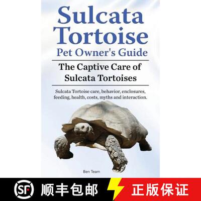 【3-4周达】Sulcata Tortoise Pet Owners Guide. The Captive Care of Sulcata Tortoises. Sulcata Tortoise... [9781910941942]