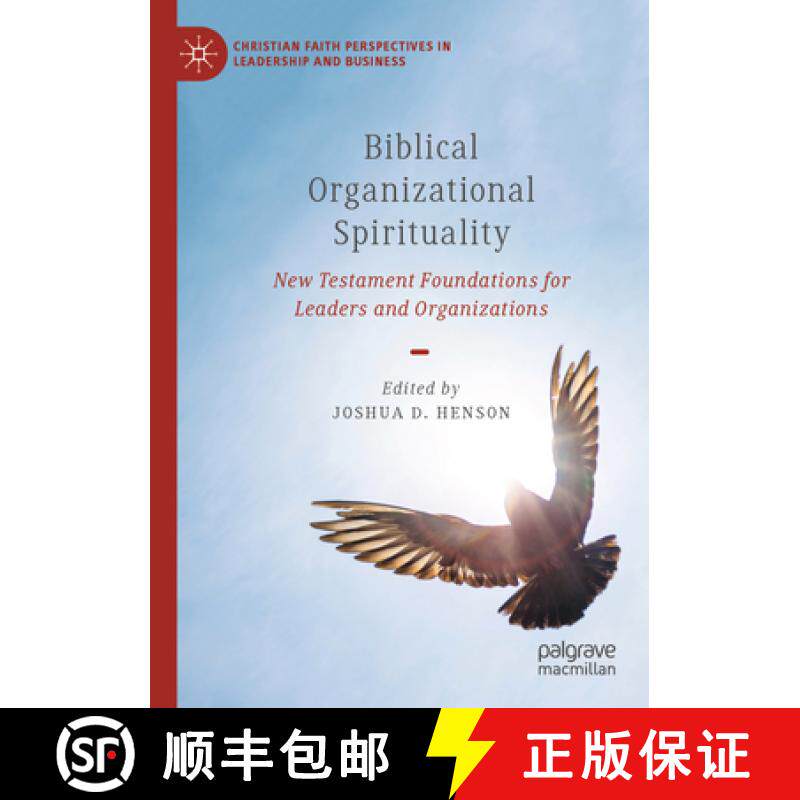 【3-4周达】Biblical Organizational Spirituality : New Testament Foundations for Leaders and Organizat... [9783031040085]