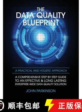 【3-4周达】The Data Quality Blueprint: A Comprehensive Step by Step Guide to an Effective & Long Last... [9780993584305]