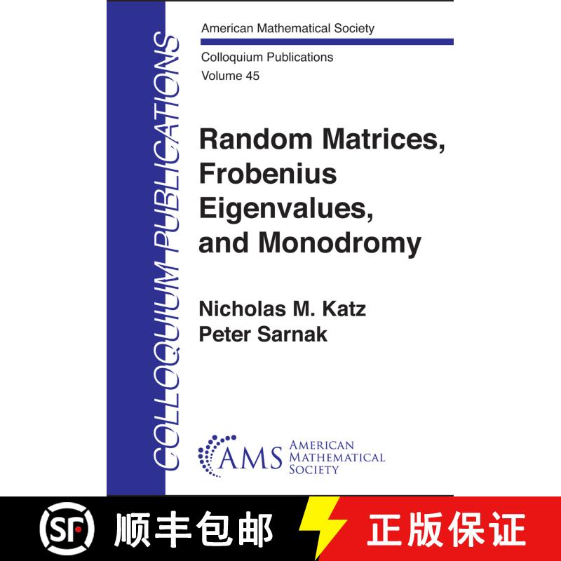 【3-4周达】Random Matrices, Frobenius Eigenvalues, and Monodromy [9781470475079]