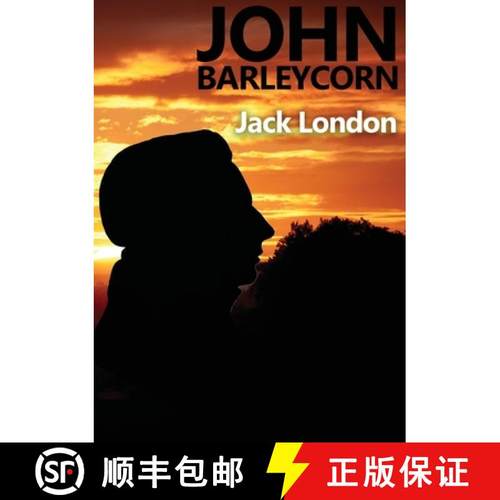 【3-4周达】John Barleycorn: an autobiographical novel by Jack London dealing with his enjoyment of dr... [9782382744550]