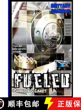 【3-4周达】Fueled: Changing Lanes: Book Two [9780998600758]