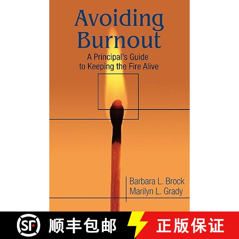【3-4周达】Avoiding Burnout: A Principal′s Guide to Keeping the Fire Alive [9780761978077]