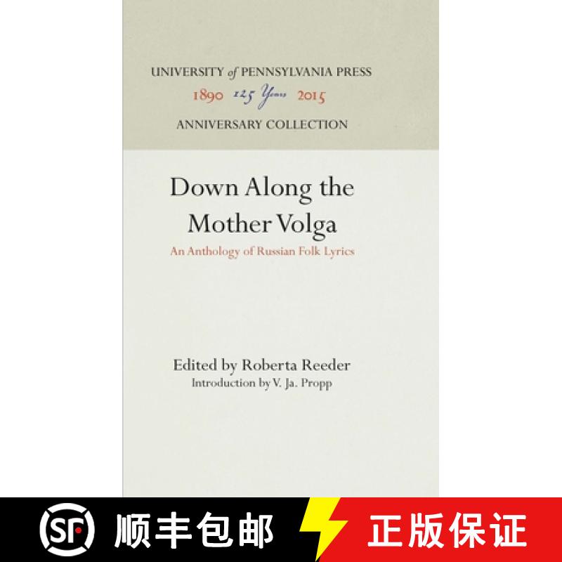 【3-4周达】Down Along the Mother Volga: An Anthology of Russian Folk Lyrics [9780812276688]
