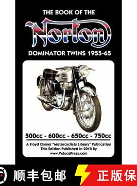 【3-4周达】BOOK OF THE NORTON DOMINATOR TWINS 1955-1965 500cc, 600cc, 650cc & ATLAS 750cc [9781588502032]