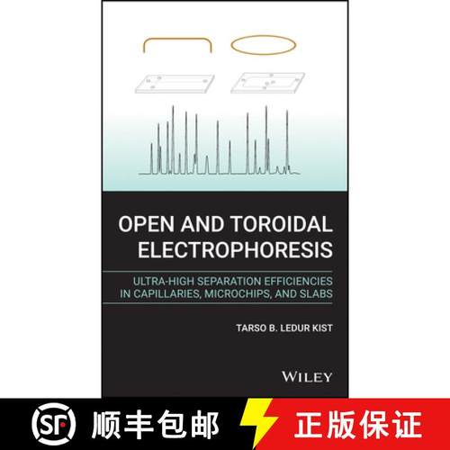 【3-4周达】Open And Toroidal Electrophoresis - Ultra-High Separation Efficiencies In Capillaries, Mic... [9781119539407]