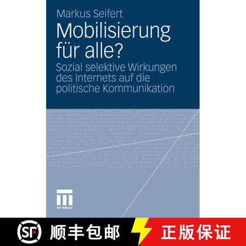 【3-4周达】Mobilisierung Fï¿½r Alle?: Sozial Selektive Wirkungen Des Internets Auf Die Politische ... [9783531186030]