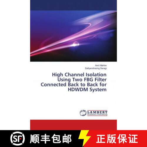预订 High Channel Isolation Using Two FBG Filter Connected Back to Back for HDWDM System [9786139586752]