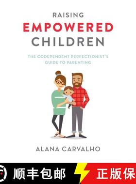 【3-4周达】Raising Empowered Children: The Codependent Perfectionist's Guide to Parenting [9781734534801]