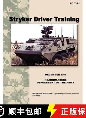 【3-4周达】Stryker Driver Training: The official U.S. Army Training Manual TC 7-21 (December 2006) [9781780399546]