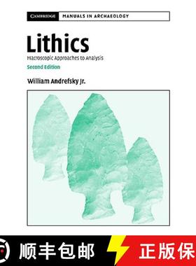 【3-4周达】Lithics: Macroscopic Approaches to Analysis - Lithics: Macroscopic Approaches to Analysis [9780521615006]