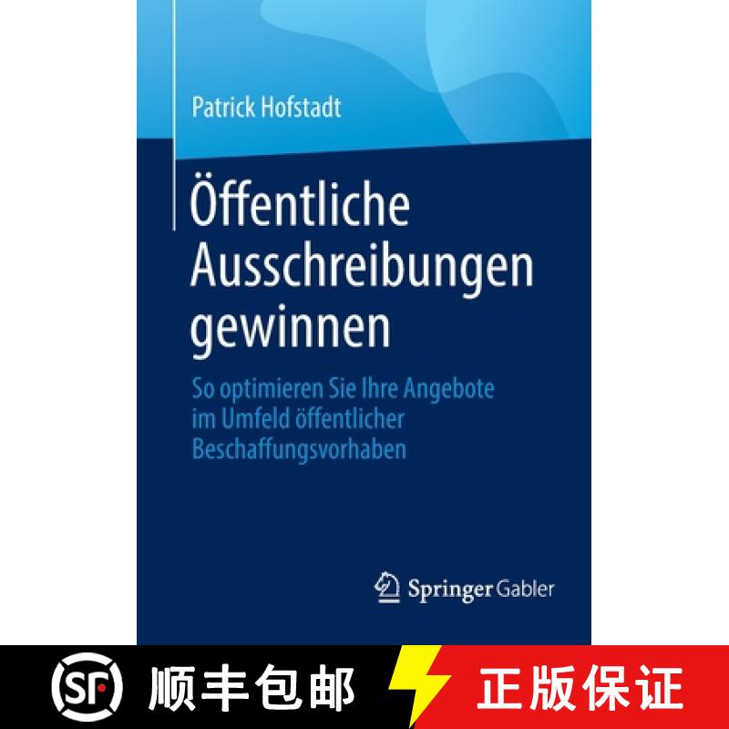 【2-3周达】OEffentliche Ausschreibungen Gewinnen: So Optimieren Sie Ihre Angebote Im Umfeld OEffentli... [9783658350048]