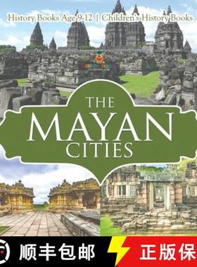 【3-4周达】The Mayan Cities - History Books Age 9-12 | Children's History Books [9798869416322]