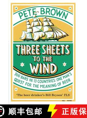 【3-4周达】Three Sheets To The Wind: One Man's Quest For The Meaning Of Beer [9781509889228]