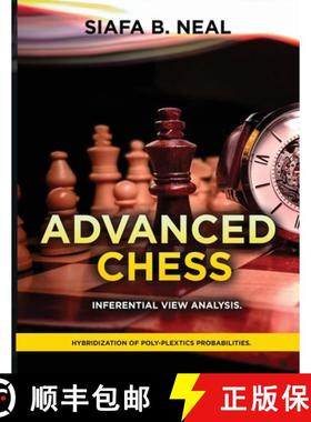 预订 Advanced Chess Inferential View Analysis: Hybridization of Poly-Plextics Probabilities [9798896330233]