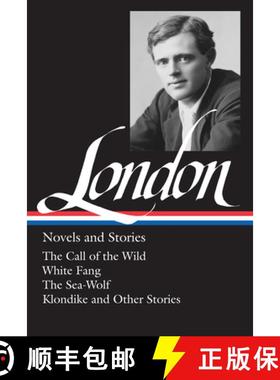 【3-4周达】Jack London: Novels and Stories (LOA #6): The Call of the Wild / White Fang / The Sea-Wolf... [9780940450059]