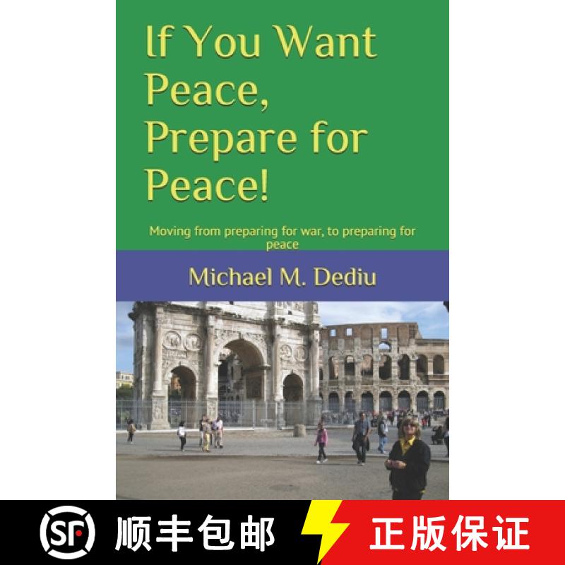 【3-4周达】If You Want Peace, Prepare for Peace!: Moving from preparing for war, to preparing for peace [9781950999040]