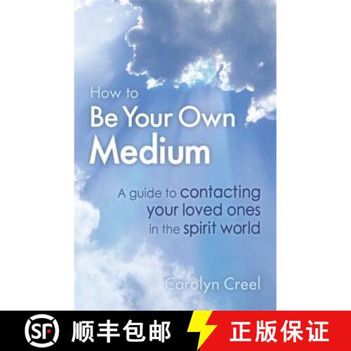 【3-4周达】How To Be Your Own Medium: A Guide to Contacting Your Loved Ones in the Spirit World [9781845285166]