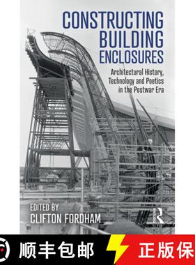 【3-4周达】Constructing Building Enclosures: Architectural History, Technology and Poetics in the Pos... [9780367276287]