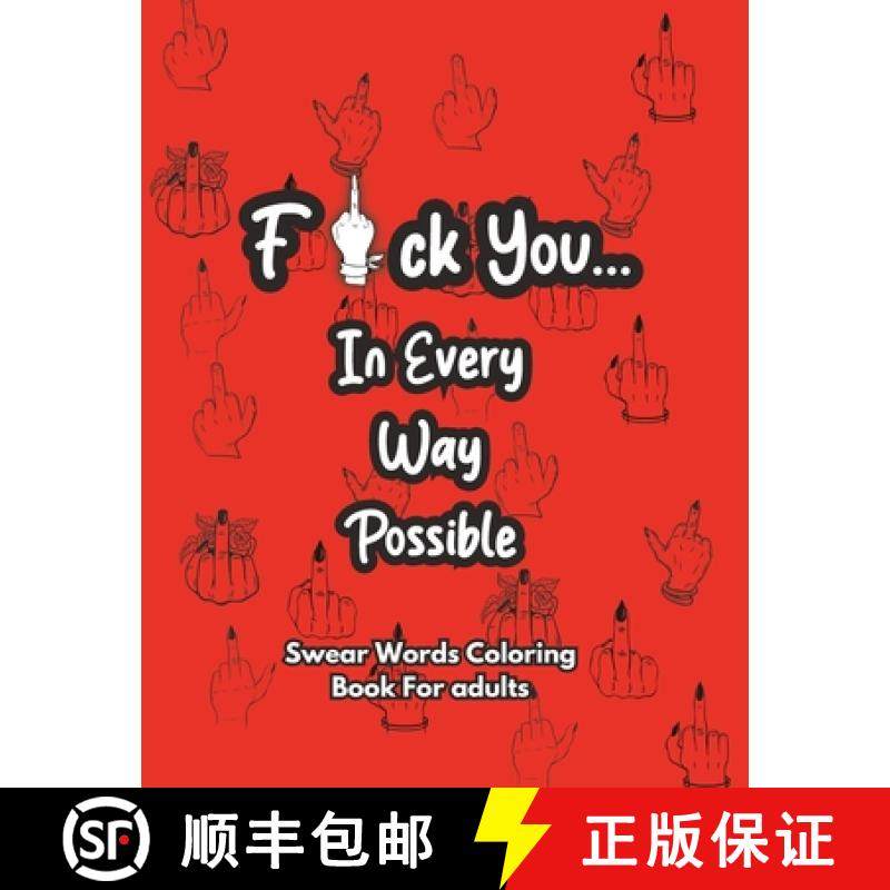 【3-4周达】Fxck You...: In Every Way Possible [9781961709164]