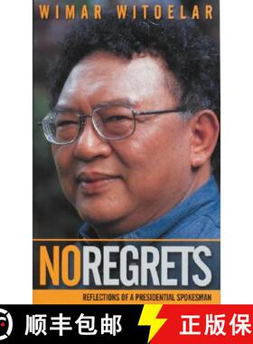 【3-4周达】No Regrets: Reflections of a Presidential Spokesman [9789799589842]