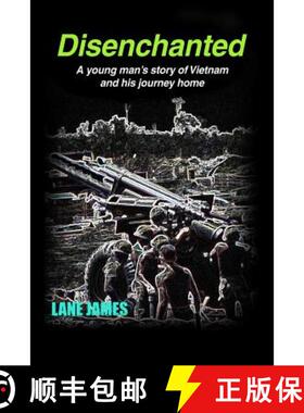 预订 Disenchanted: A young man's story of Vietnam and his journey home [9781480994980]