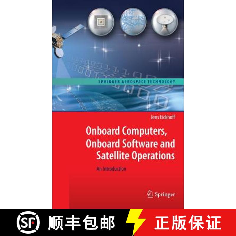 【3-4周达】Onboard Computers, Onboard Software and Satellite Operations: An Introduction [9783642251696]