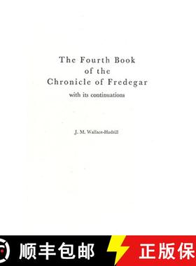 预订 Fourth Book of the Chronicle of Fredegar: With its Continuations.: - Chronicle with Its Continua... [9780313227417]