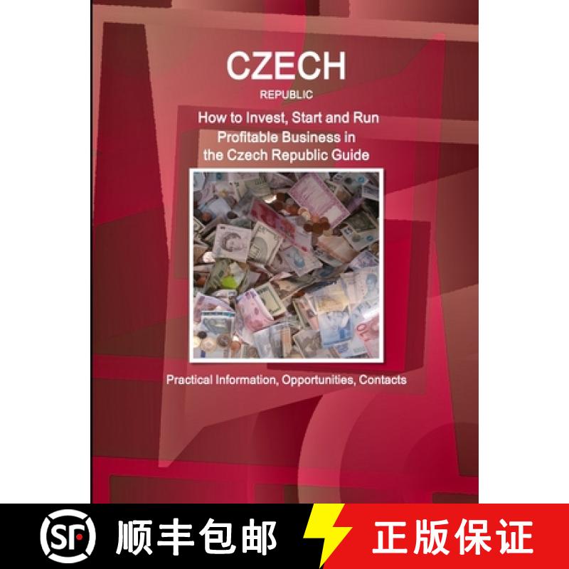 【2-3周达】Czech Republic: How to Invest, Start and Run Profitable Business in the Czech Republic Gui... [9781433083228]