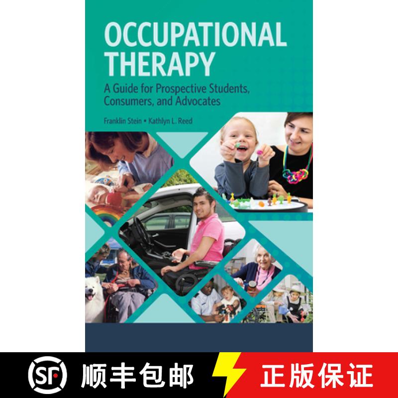 【3-4周达】Occupational Therapy: A Guide for Prospective Students, Consumers, and Advocates [9781630918163]