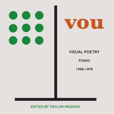 【4周达】Vou: Visual Poetry, Tokio, 1958-1978 [9784907359386]