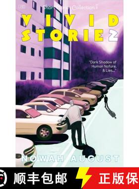 预订 Vivid Storie2: Short Stories Collection II, Dark Shadow of Human Nature & Lies... [9791194411222]