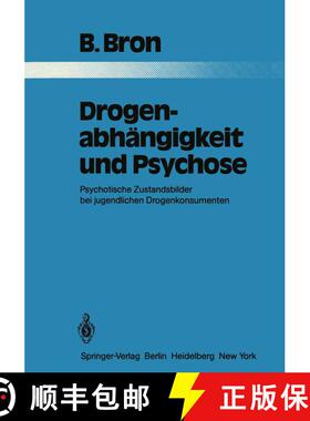 【3-4周达】Drogenabhängigkeit und Psychose : Psychotische Zustandsbilder bei jugendlichen Drogenkons... [9783642818790]