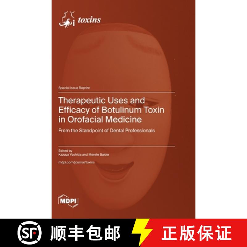 【2-3周达】Therapeutic Uses and Efficacy of Botulinum Toxin in Orofacial Medicine: From the Standpoin... [9783725820931]