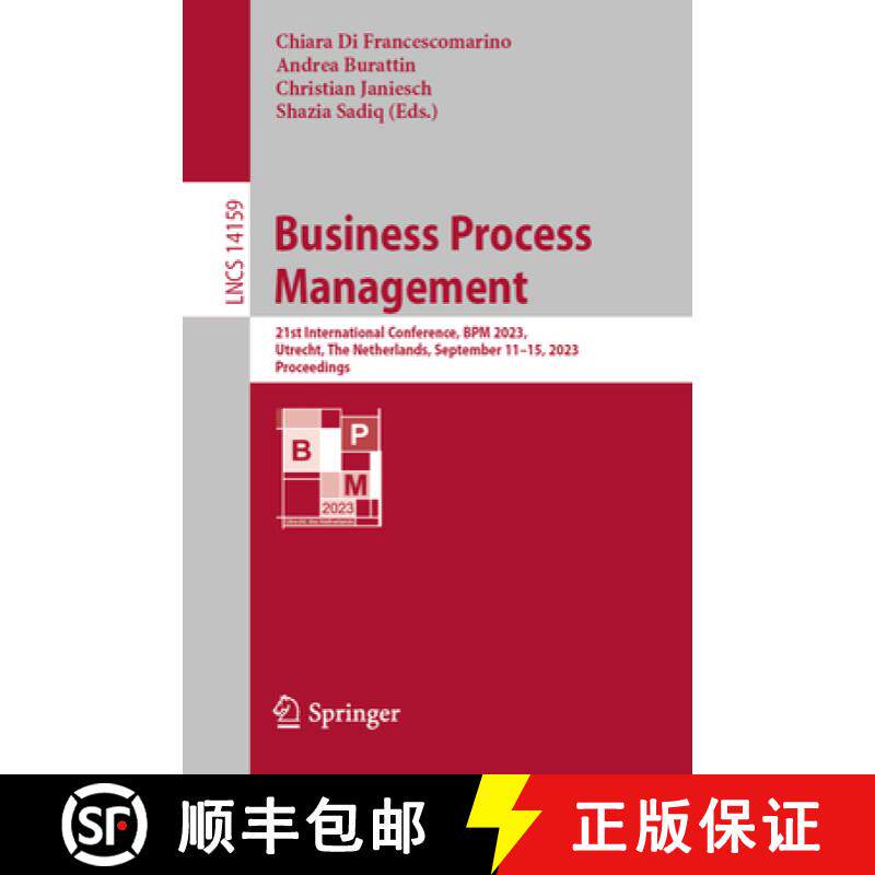 【3-4周达】Business Process Management : 21st International Conference, BPM 2023, Utrecht, The Nether... [9783031416194]