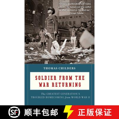 【3-4周达】Soldier From The War Returning: The Greatest Generation's Troubled Homecoming from World W... [9780547336923]