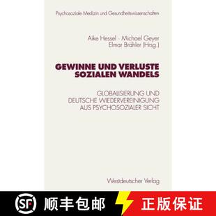 【3-4周达】Gewinne und Verluste sozialen Wandels : Globalisierung und deutsche Wiedervereinigung aus ... [9783531133256]