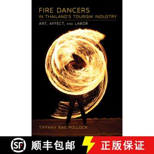 Dancers Fire and 9781501774935 Affect 4周达 Industry Tourism Thailand Labor Art