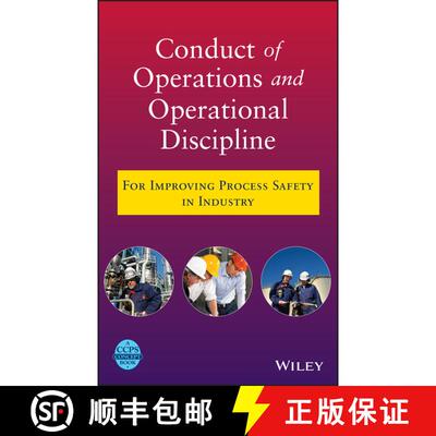 【3-4周达】Conduct Of Operations And Operational Discipline: For Improving Process Safety In Ind Ustr... [9780470767719]