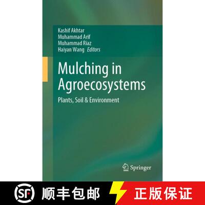 【3-4周达】精装 Mulching in Agroecosystems : Plants, Soil & Environment [9789811964091]