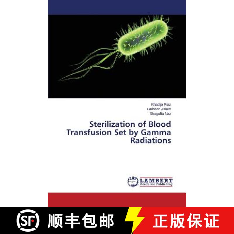 预订 Sterilization of Blood Transfusion Set by Gamma Radiations [9783659774034]