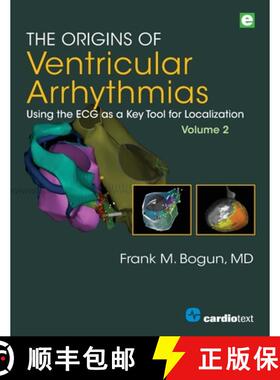 预订 The Origins of Ventricular Arrhythmias, Volume 2 : Using the ECG as a Key Tool for Localization,... [9781942909415]