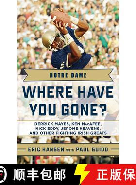 【3-4周达】Notre Dame: Where Have You Gone?: Derrick Mayes, Ken Macafee, Nick Eddy, Jerome Heavens, a... [9781613210468]