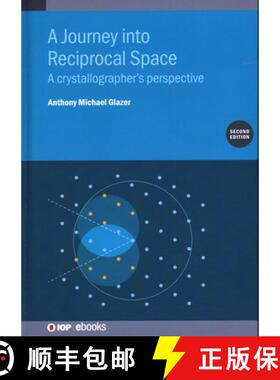 【3-4周达】A Journey into Reciprocal Space (Second Edition) : A crystallographer's perspective [9780750338738]