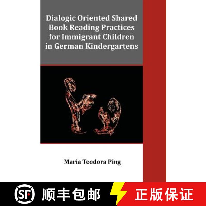 【2-3周达】Dialogic Oriented Shared Book Reading Practices for Immigrant Children in German Kindergar... [9781612337869]