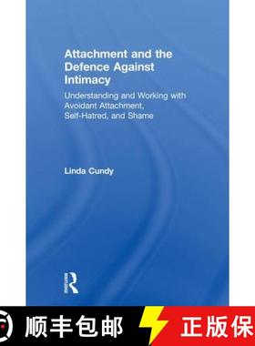 【3-4周达】Attachment and the Defence Against Intimacy: Understanding and Working with Avoidant Attac... [9781138614970]