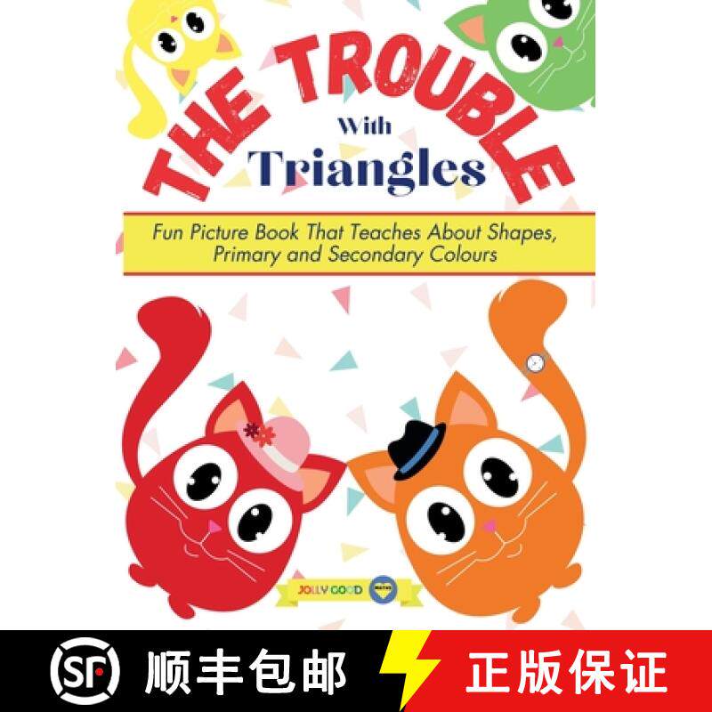 预订 The Trouble With Triangles: Fun Picture Book That Teaches About Shapes, Primary and Secondary Co... [9788366294745]