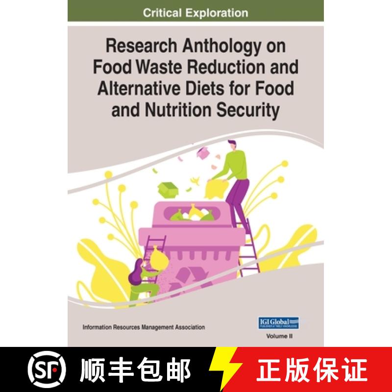 【3-4周达】Research Anthology on Food Waste Reduction and Alternative Diets for Food and Nutrition Se... [9781668432983]